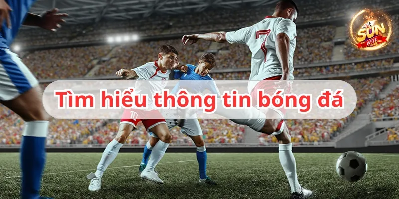 5+ Mẹo cá cược thể thao online nhà cái không muốn bạn biết 2 Nắm vững tin tức các đội giúp nhận định kết quả chuẩn xác hơn