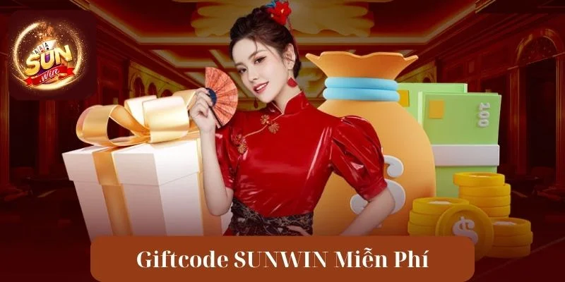 Giftcode Sunwin Miễn Phí - Thiên Đường Quà Tặng Hấp Dẫn